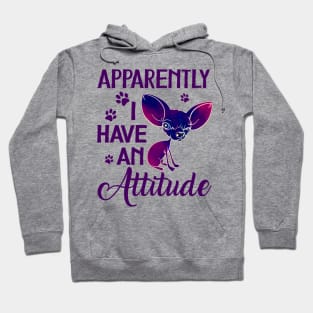 Apparently I Have An Attitude Hoodie